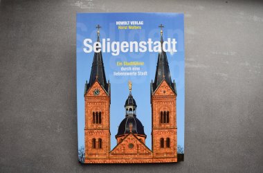 Seligenstadt - Ein Stadtführer durch eine liebenswerte Stadt